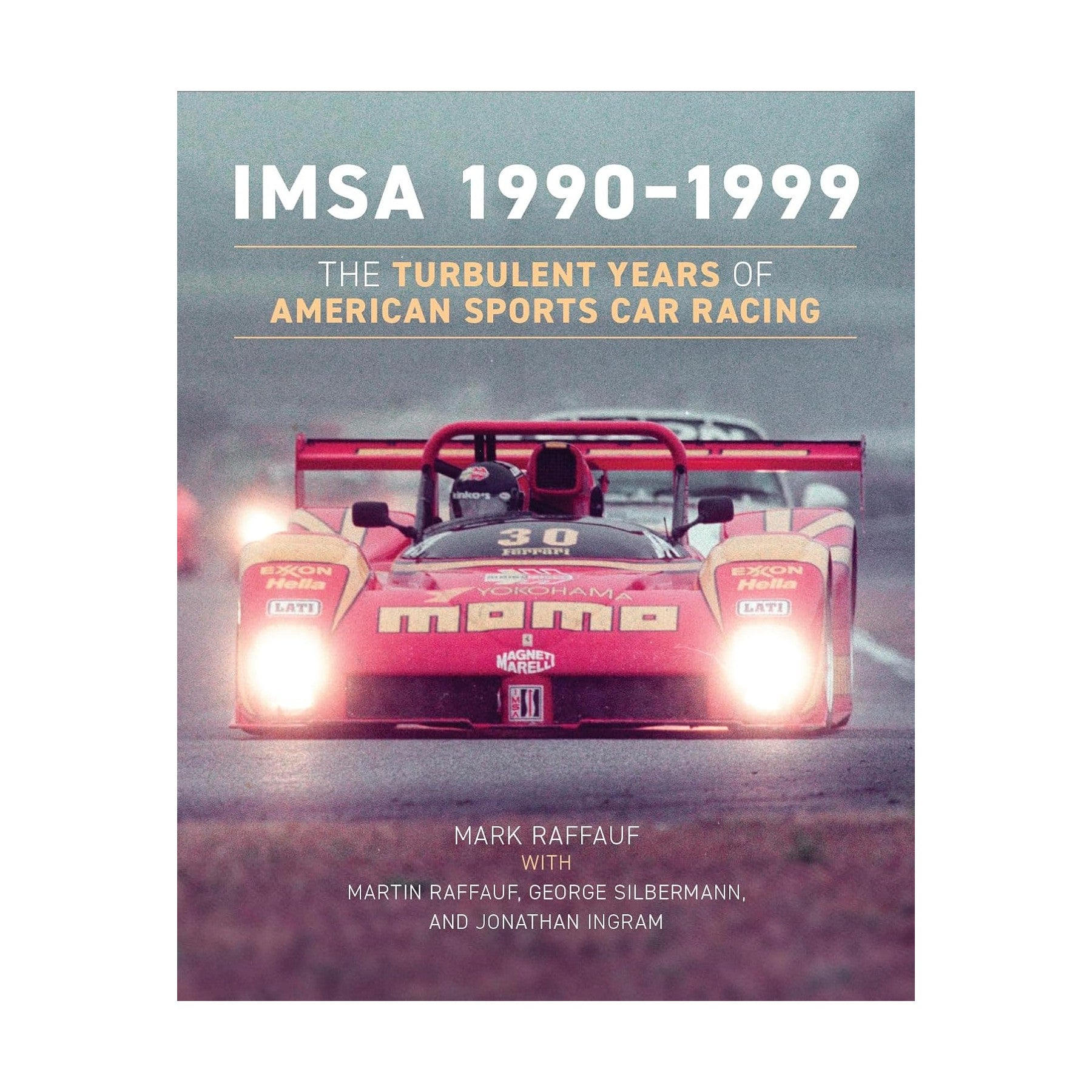 IMSA 1990-1999: The Turbulent Years Book